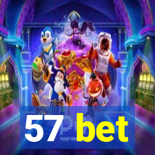 57 bet